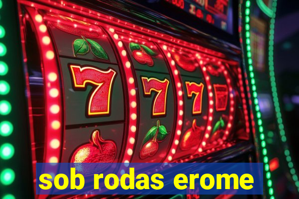 sob rodas erome